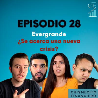 EVERGRANDE, ¿SE ACERCA UNA NUEVA CRISIS FINANCIERA? Y ESTUDIAR UNA MAESTRÍA - #28