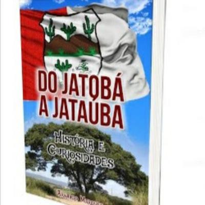 Ep.11 - Do Jatobá à Jatauba - ALGUMAS CURIOSIDADES E FATOS