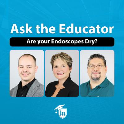 145. Are Your Endoscopes Dry?