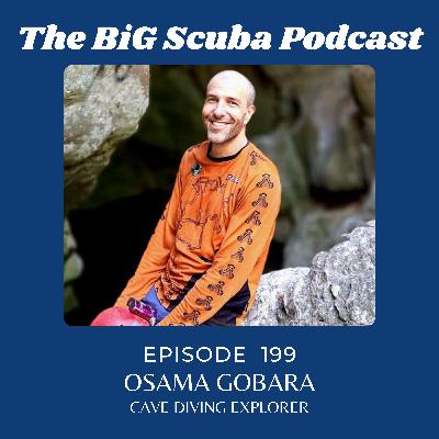 Episode  199  Osama Gobara  Cave Diving Explorer
