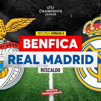 BENFICA x Real Madrid | RESCALDO J8 LC (4-2)
