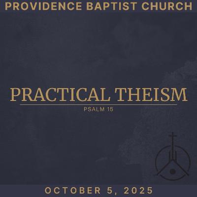 Practical Theism - October 5th, 2025