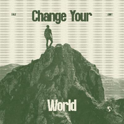 Change Your World