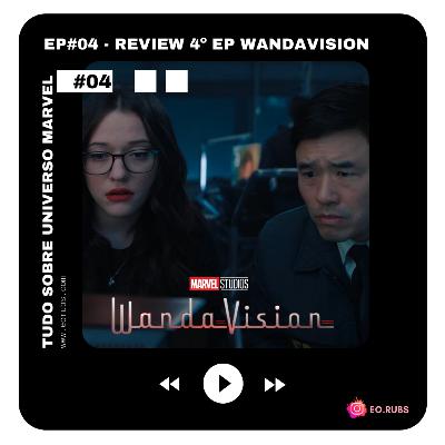 EP#4 - Review Episódio 04 WandaVision