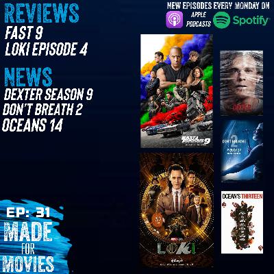 Fast and Furious 9 - Movie Review, Loki Episode 4 - TV Series Review, and News (Oceans 14, Don't Breath 2, and Dexter Season 9)