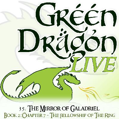 35. B2:C7 - The Mirror of Galadriel - [LoTR Read Along]