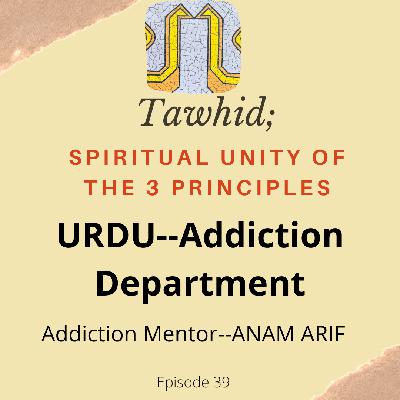 Ep.39-URDU--Addiction Department
