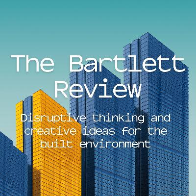 The Bartlett Review. Cities in Flux - Rethinking Temporary Urbanism and Adaptability