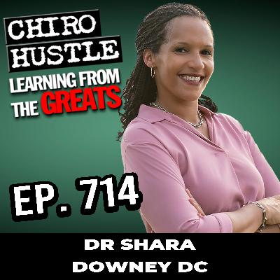 Practicing in Singapore & Raising a Healthy Family - Dr Shara Downey DC - Chiro Hustle Podcast 714