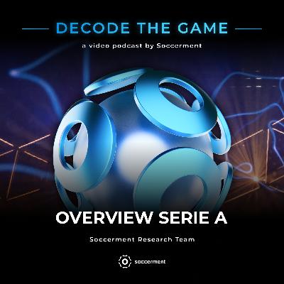 Ep. 1 - Overview Serie A Ep. 1 - Overview Serie A