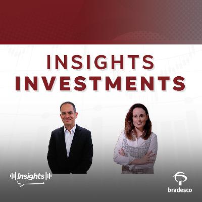Insights Investments #312 - Fragmentação global impulsiona novos fluxos de comércio, investimento e tecnologia