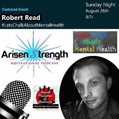 Ep #49 Robert Read of Let's Chalk About Mental Health