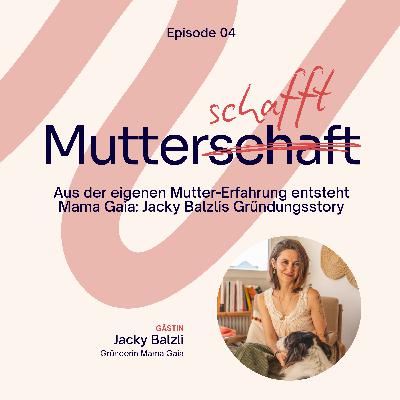 Aus der eigenen Geburtserfahrung entsteht Mama Gaia: Jacky Balzlis Gründungsgeschichte
