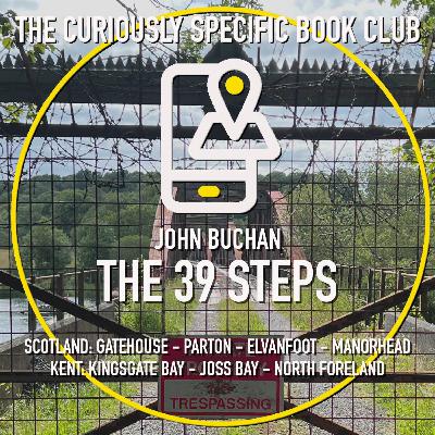 John Buchan’s THE 39 STEPS Part 1: experience the thrill of a chase through Dumfries & Galloway, Scotland