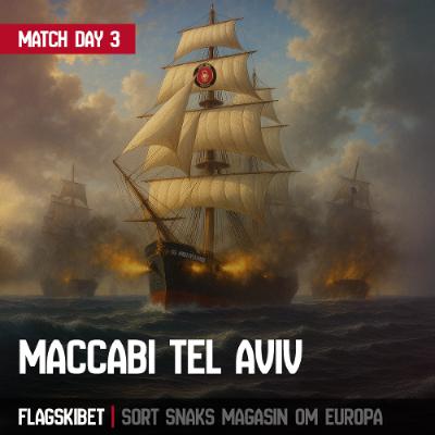 Flagskibet: MD3 – Maccabi Tel Aviv Flagskibet: MD3 – Maccabi Tel Aviv