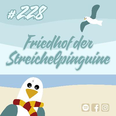 #228 Friedhof der Streichelpinguine #228 Friedhof der Streichelpinguine
