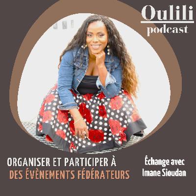 Épisode 21 : organiser et participer à des évènements fédérateurs avec Imane Sioudan