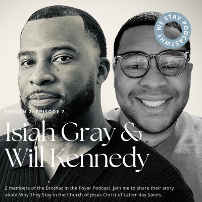 season 2, episode 7: BROTHERHOOD ft. Isiah Thomas & Will Kennedy from Brothaz in the Foyer Podcast