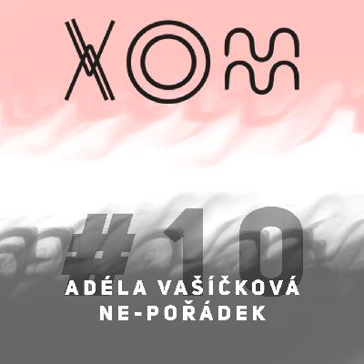 #10 Adéla Vašíčková – Ne-pořádek