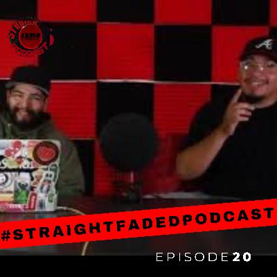 #StraightFadedPodcast Episode 20 - Leanazine || Meeting Peysoh, Back Out and Ape Shit Singles