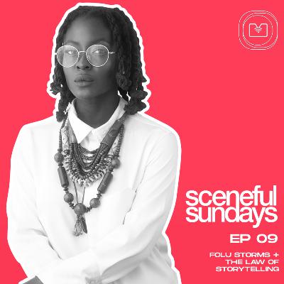 Episode 9: Folu Storms + The Law of Storytelling