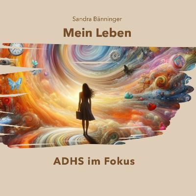 #21 - ADHS und diese tausend kleinen Missgeschicke