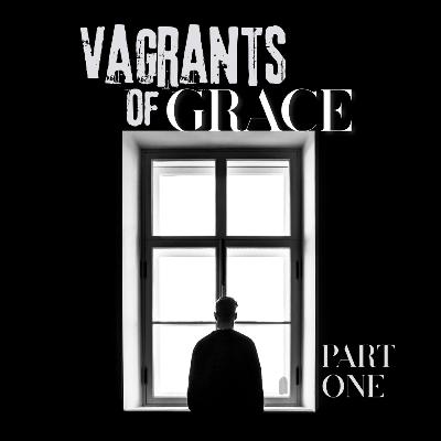 A Recovery Place, Masquerading as a Church | Tullian Tchividjian | "Vagrants of Grace, Part 01"