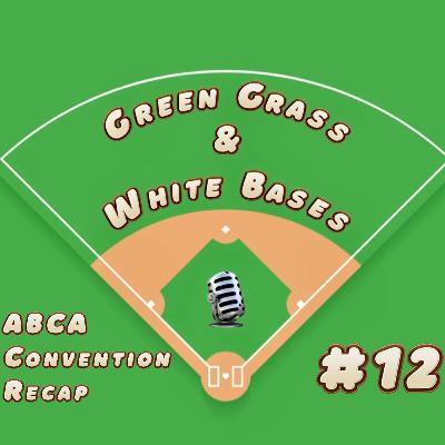 GGWB #12 - ABCA Convention Recap