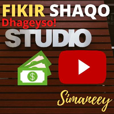 Fikir Shaqo$Huge potential! Simaneey somali podcast Fikir Shaqo$Huge potential! Simaneey somali podcast