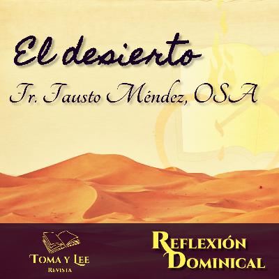 El desierto por Fr. Fausto Méndez, OSA