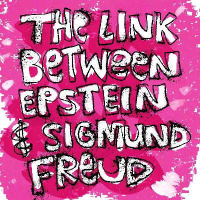 The paedophilic link between Sigmund Freud and Jeffrey Epstein