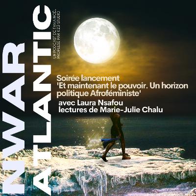 Lancement de "Et Maintenant le Pouvoir. Un Horizon Politique Afroféministe"