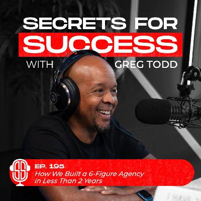 Episode 195: How We Built a 6-Figure Agency in Less Than 2 Years
