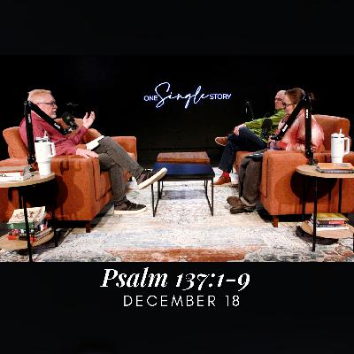 The Aim of the Lament - Psalm 137:1-9 | December 18, 2025