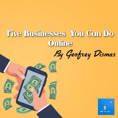 Five Businesses To Do Online