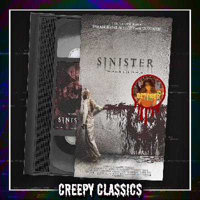 Creepy Classics: Sinister (2012) [feat. October.VHS]