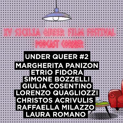 Sicilia Queer filmfest XV - Under Queer #2