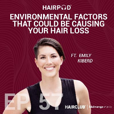 Environmental Factors that Could Be Causing Your Hair Loss | Emily Kiberd - 057