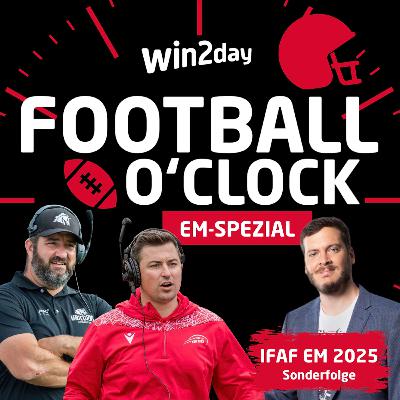 win2day Football O'Clock - IFAF-Europameisterschaft Sonderfolge