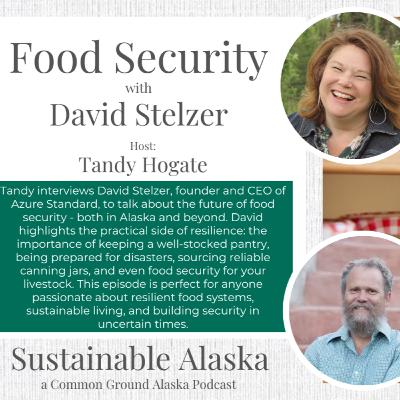 Food Security with David Stelzer - Founder and CEO, Azure Standard