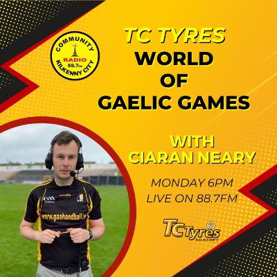 TC Tyres World of Gaelic Games with Ciaran Neary - Mon. 29.08.2025
