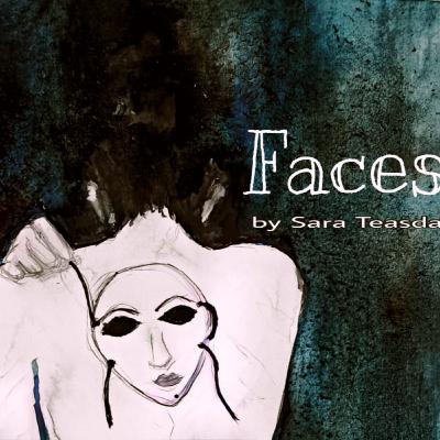 Faces. Poem by Sara Teasdale