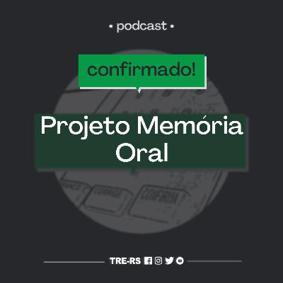 Episódio #13 - Projeto Memória Oral