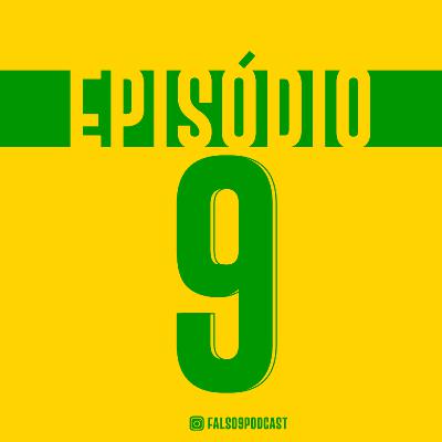 Falso9 Podcast - #09