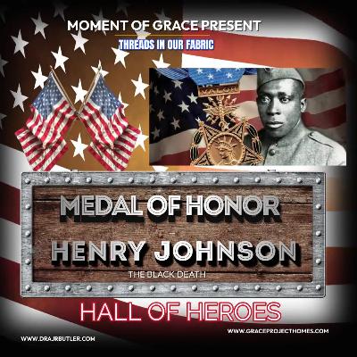Threads in our Fabric Henry Johnson (Black Death) Medal of Honor