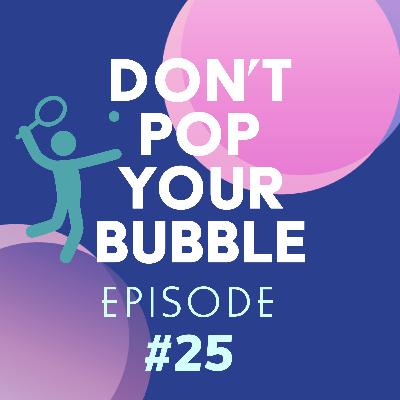 Episode #25 Keep Your Game in the Court and Your Bubble in Your Shorts: A Tennis Player's Guide to Using Better footwork