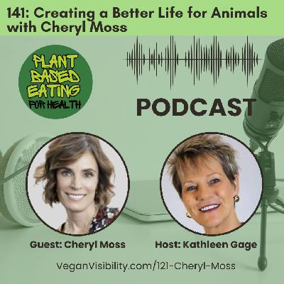 141: From Rescue Dog to Rescue Mission: Why Cheryl Moss Launched the Better Life for Animals Podcast