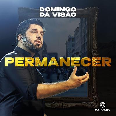 João 15:1-9  | Permanecer | Domingo da Visão 2026 | Diego Bitencourt