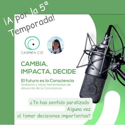 Episodio 23. Temporada 5. La Información como Clave para Tomar Decisiones Claras