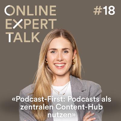 #18 Podcast-First: Podcasts als zentralen Content-Hub nutzen - Eva Waldenberger im Interview #18 Podcast-First: Podcasts als zentralen Content-Hub nutzen - Eva Waldenberger im Interview